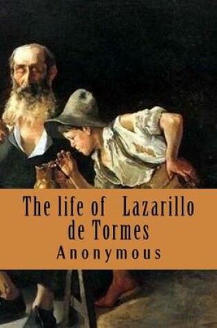 Cover of The Life of Lazarillo de Tormes