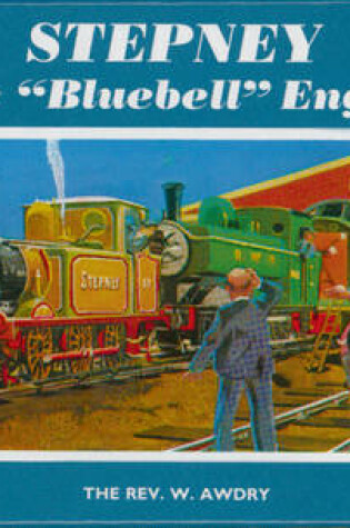 Cover of The Railway Series No. 18: Stepney the "Bluebell" Engine