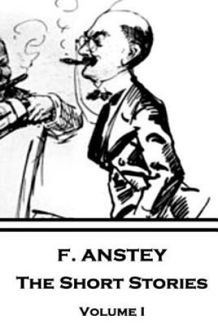 Cover of F. Anstey - The Short Stories