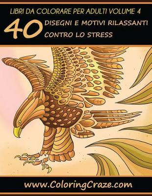 Book cover for Libri da Colorare per Adulti Volume 4
