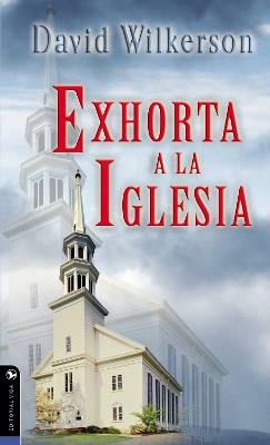 Book cover for David Wilkerson exhorta a la iglesia