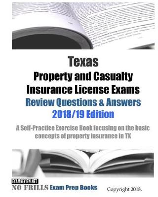 Book cover for Texas Property and Casualty Insurance License Exams Review Questions & Answers 2018/19 Edition