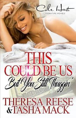 Book cover for This Could Be Us But You Still Thuggin'