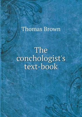 Book cover for The conchologist's text-book