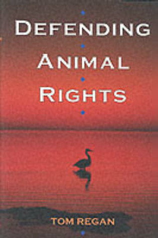 Cover of Defending Animal Rights