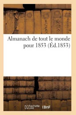 Book cover for Almanach de Tout Le Monde Pour 1853