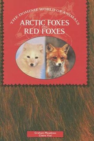 Cover of Arctic Foxes and Red Foxes