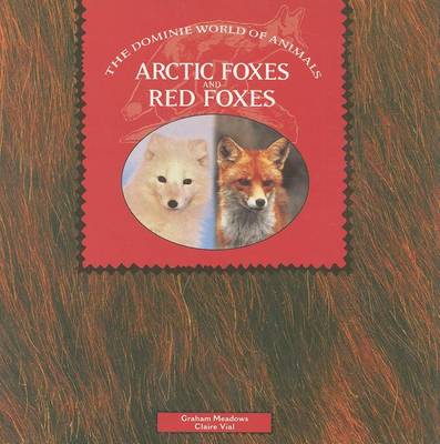 Cover of Arctic Foxes and Red Foxes