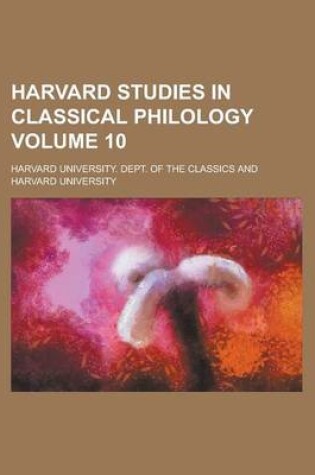Cover of Harvard Studies in Classical Philology Volume 10