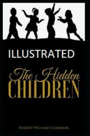 Cover of The Hidden Children Illustrated by Robert William Chambers