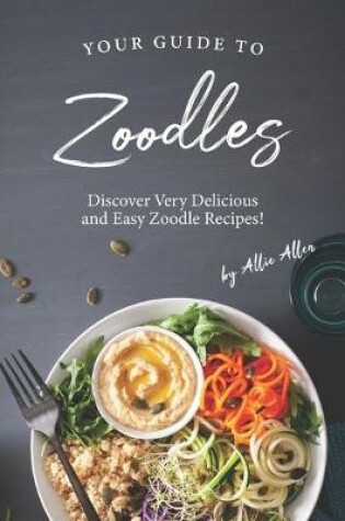 Cover of Your Guide to Zoodles