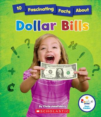 Cover of 10 Fascinating Facts about Dollar Bills