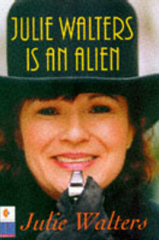 Cover of Julie Walters is an Alien