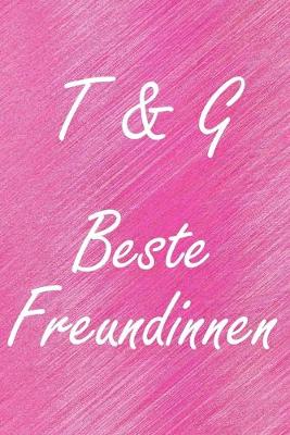 Book cover for T & G. Beste Freundinnen