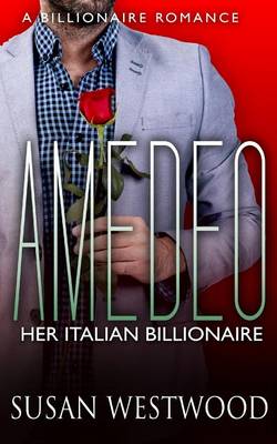 Book cover for Amedeo, Her Italian Billionaire