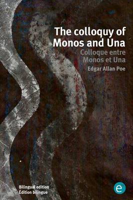 Book cover for The colloquy of Monos and Una/Colloque entre Monos et Una