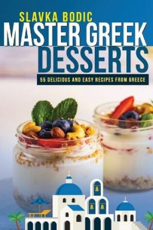 Cover of Master Greek Desserts