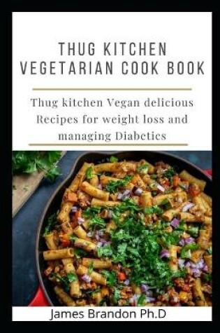 Cover of Thug Kitchen Vegetarian Cook Book