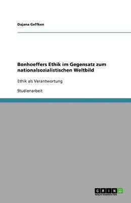 Book cover for Bonhoeffers Ethik im Gegensatz zum nationalsozialistischen Weltbild