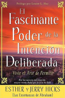 Book cover for El Fascinante Poder De La Intencion Deliberada (Amazing Power of Deliberate Intent)