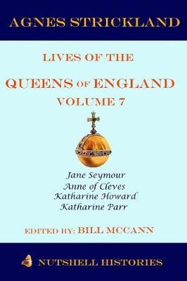 Book cover for Strickland's Lives of the Queens of England Volume 7