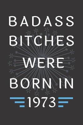 Book cover for Badass Bitches Were Born in 1973