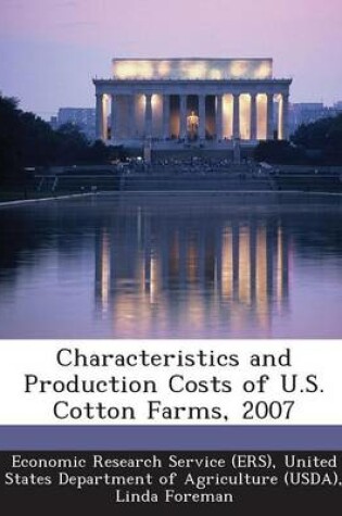 Cover of Characteristics and Production Costs of U.S. Cotton Farms, 2007