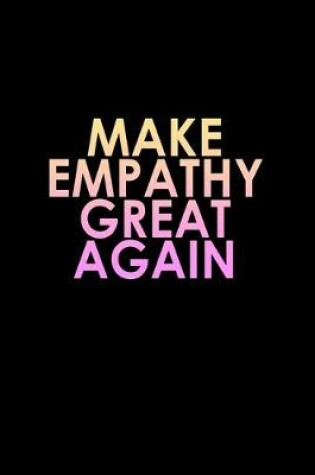 Cover of Make empathy great again