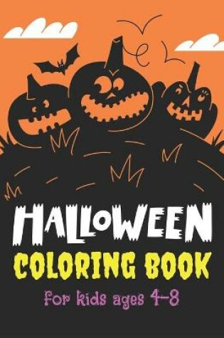 Cover of Halloween Coloring Book for Kids Ages 4-8