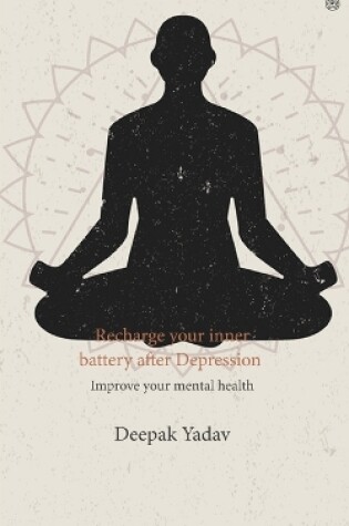 Cover of Recharge your inner battery after Depression