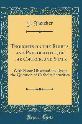 Cover of Thoughts on the Rights, and Prerogatives, of the Church, and State