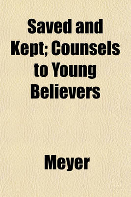 Book cover for Saved and Kept; Counsels to Young Believers