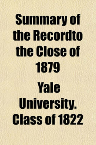 Cover of Summary of the Recordto the Close of 1879