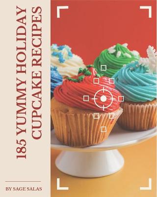 Book cover for 185 Yummy Holiday Cupcake Recipes