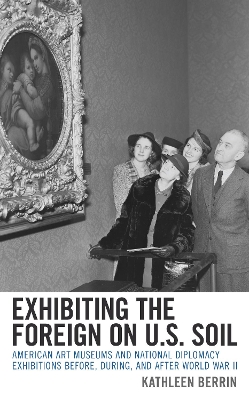 Book cover for Exhibiting the Foreign on U.S. Soil