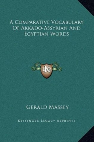 Cover of A Comparative Vocabulary of Akkado-Assyrian and Egyptian Words