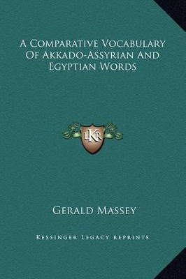 Book cover for A Comparative Vocabulary of Akkado-Assyrian and Egyptian Words