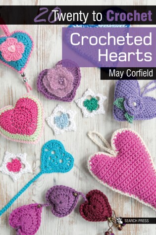 Cover of 20 to Crochet: Crocheted Hearts