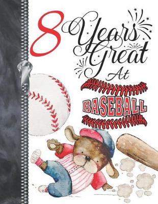 Book cover for 8 Years Great At Baseball