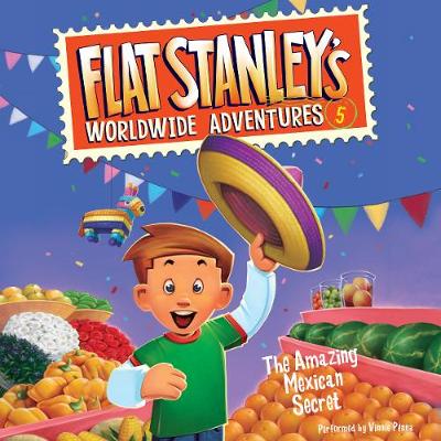 Book cover for Flat Stanley's Worldwide Adventures #5: the Amazing Mexican Secret