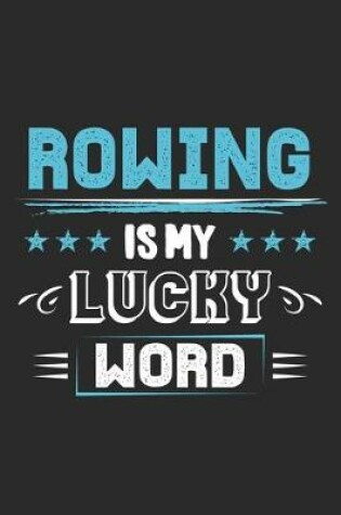 Cover of Rowing Is My Lucky Word