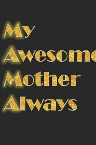 Cover of My Awesome Mother Always