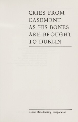 Book cover for Cries from Casement as His Bones are Brought to Dublin
