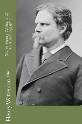 Cover of Marse Henry (Volume 2) an Autobiography