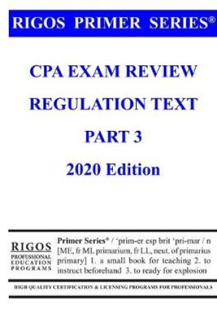 Cover of Rigos Primer Series CPA Exam Review - Regulation Text