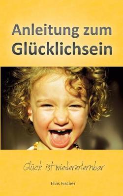 Book cover for Anleitung zum Glücklichsein