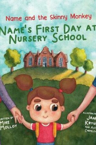 Cover of Name's First Day at Nursery School