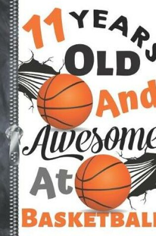 Cover of 11 Years Old And Awesome At Basketball