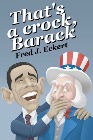 Cover of That's a crock, Barack