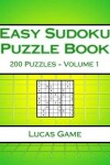 Book cover for Easy Sudoku Puzzle Book Volume 1